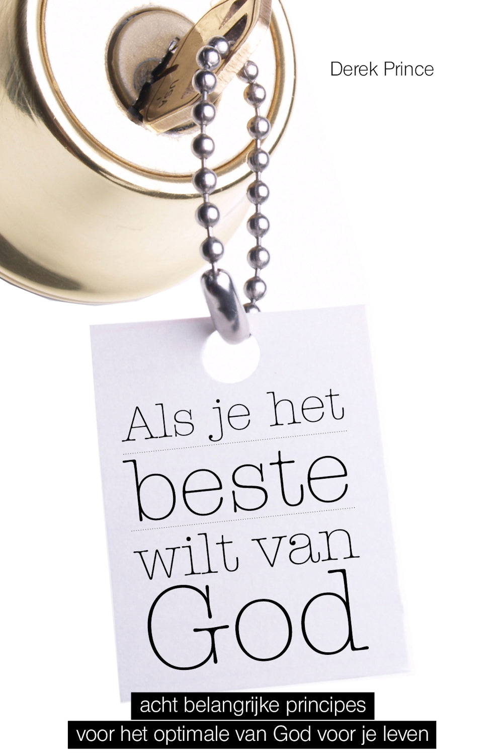 Als je het beste wilt van God - Derek Prince (Paperback)