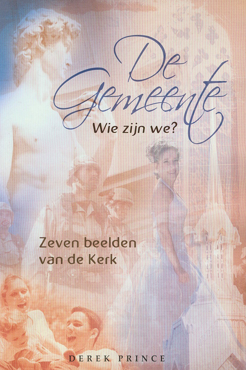 De Gemeente, wie zijn we? - Derek Prince (Paperback)