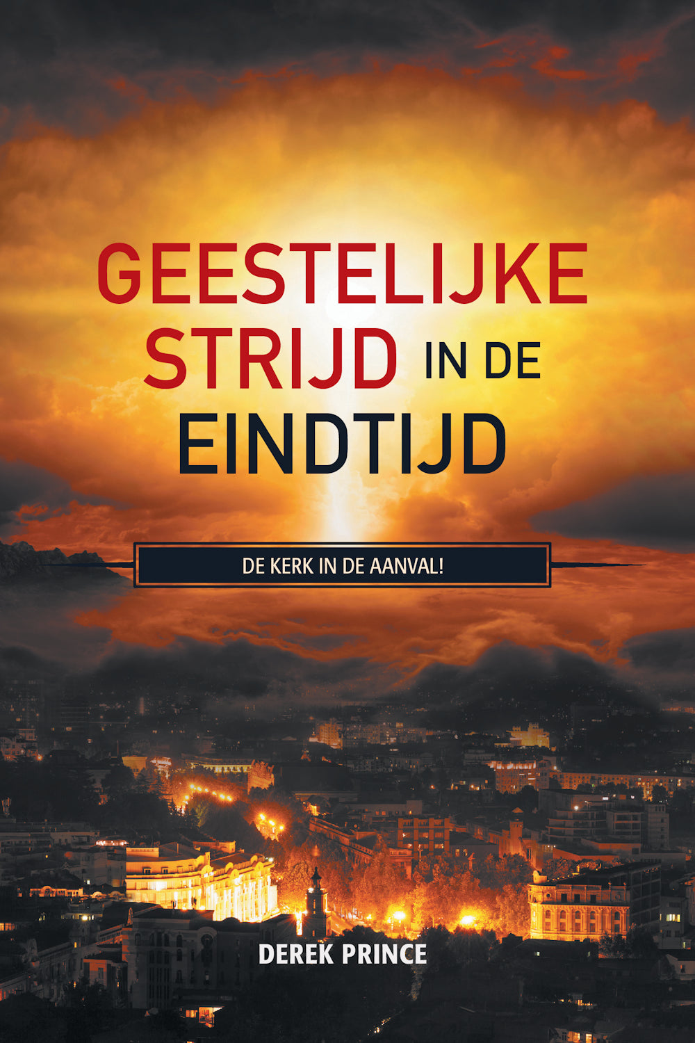 Geestelijke strijd in de eindtijd - Derek Prince (Paperback)