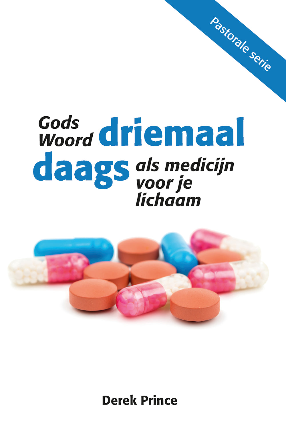 Drie maal daags - Derek Prince (Paperback)