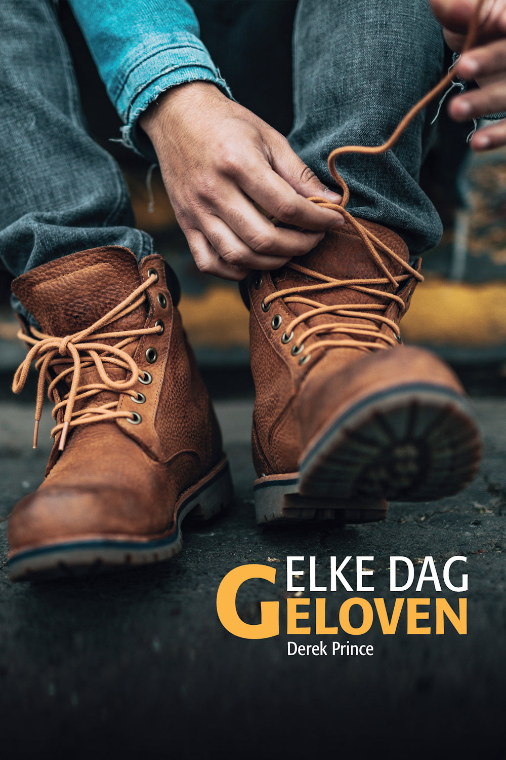 Elke dag geloven - Derek Prince (Paperback)