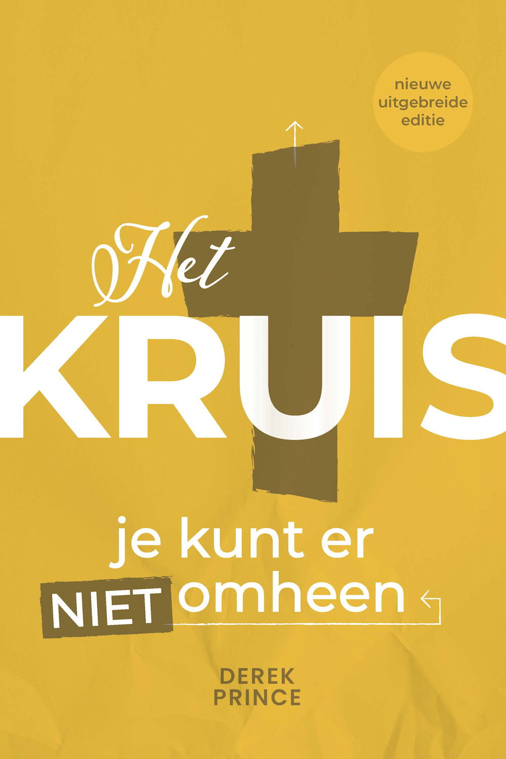 Het Kruis, je kunt er niet omheen - Derek Prince (Paperback)