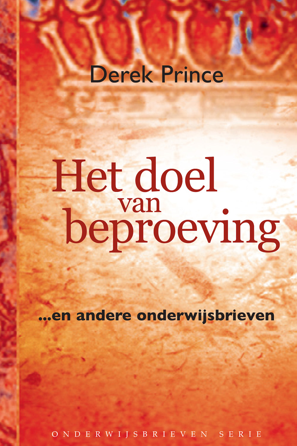 Het doel van beproeving - Derek Prince (Paperback)