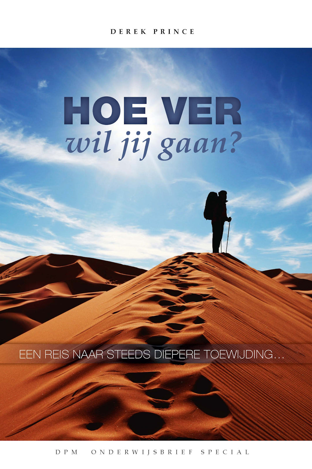 Hoe ver wil jij gaan? - Derek Prince (Paperback)