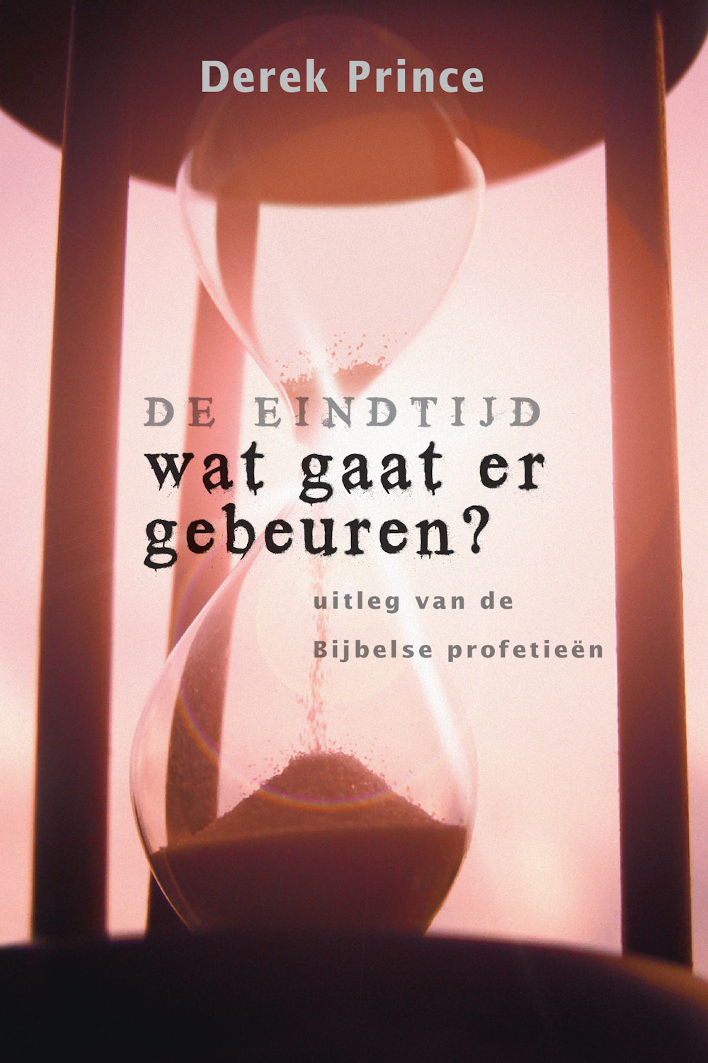 De eindtijd, wat gaat er gebeuren? - Derek Prince (Paperback)