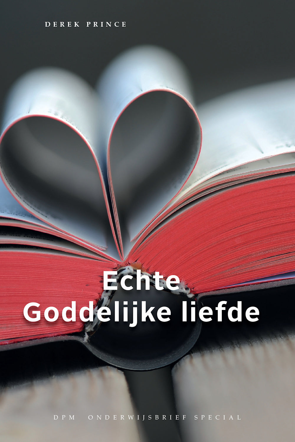 Echte Goddelijke liefde - Derek Prince (Paperback)