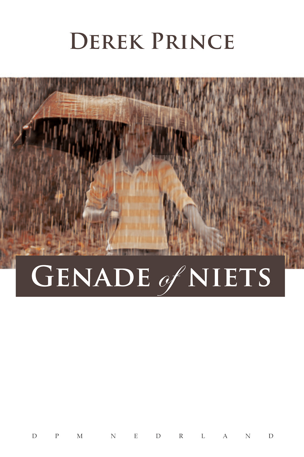 Genade of niets - Derek Prince (Paperback)