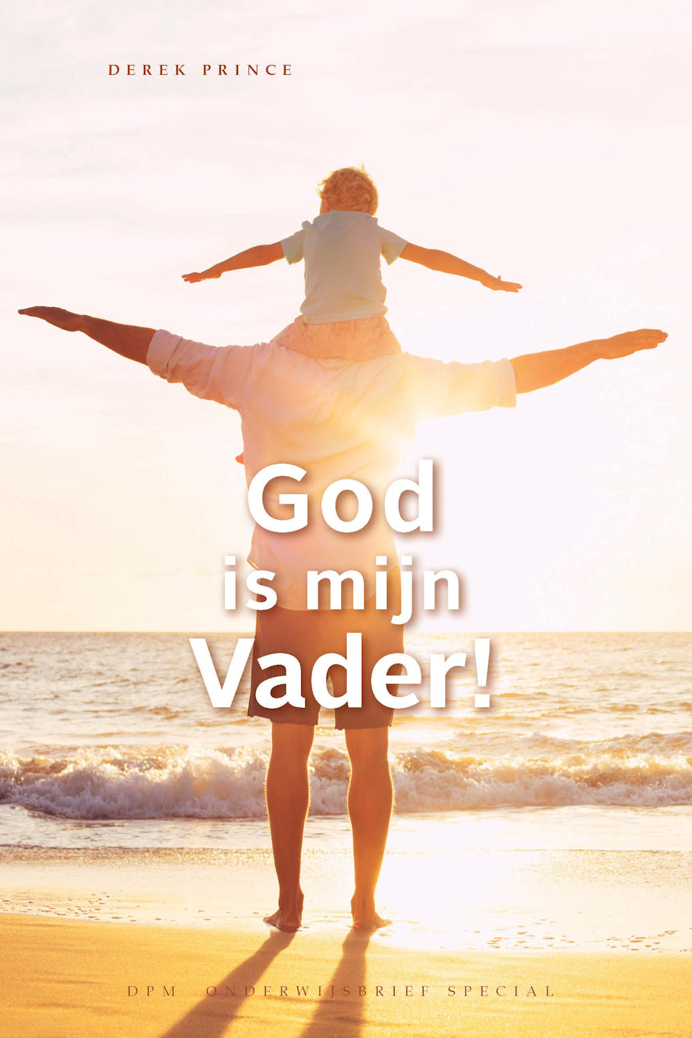 God is mijn Vader! - Derek Prince (Paperback)