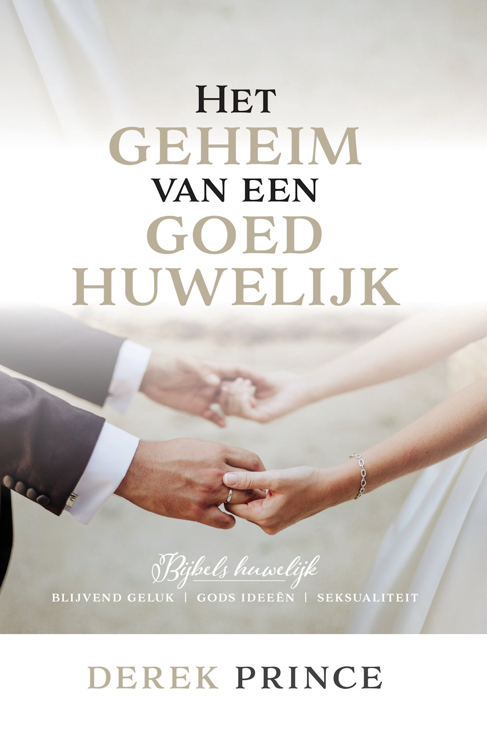 Het geheim van een goed huwelijk - Derek Prince (Paperback)