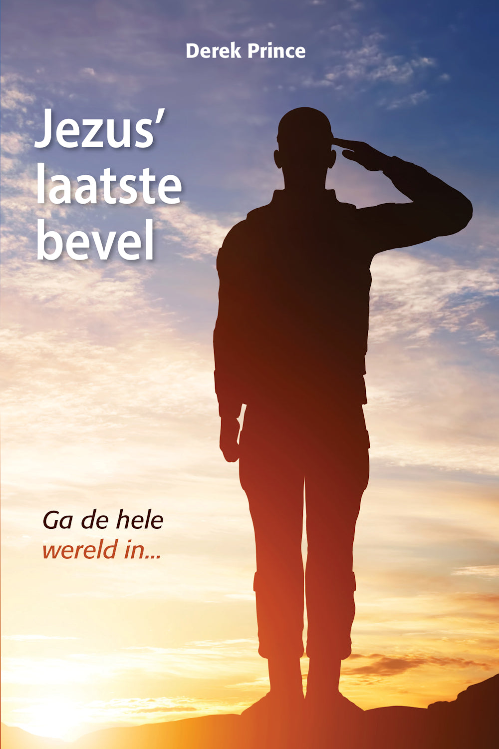 Jezus' laatste bevel - Derek Prince (Paperback)