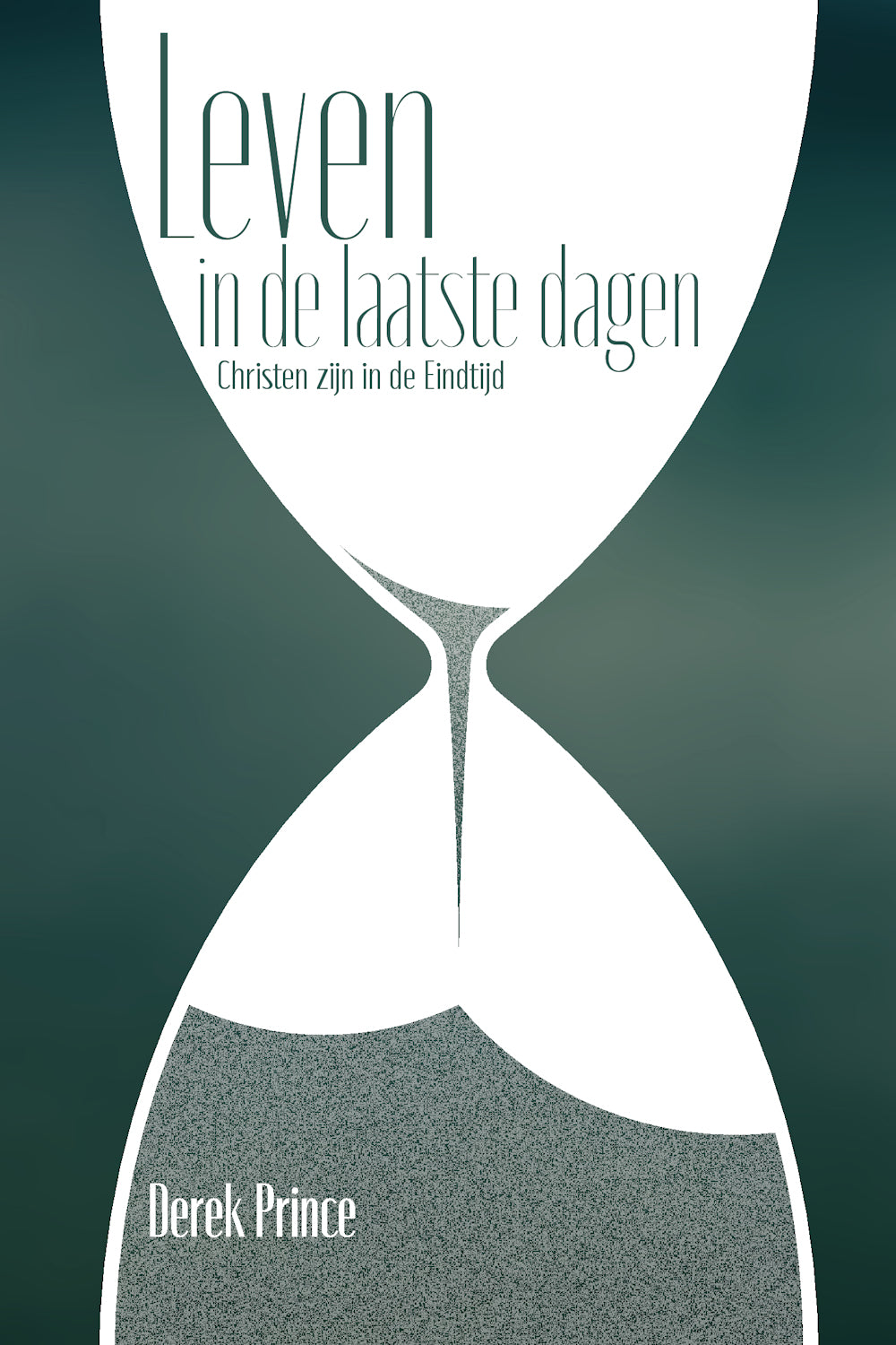 Leven in de laatste dagen - Derek Prince (Paperback)