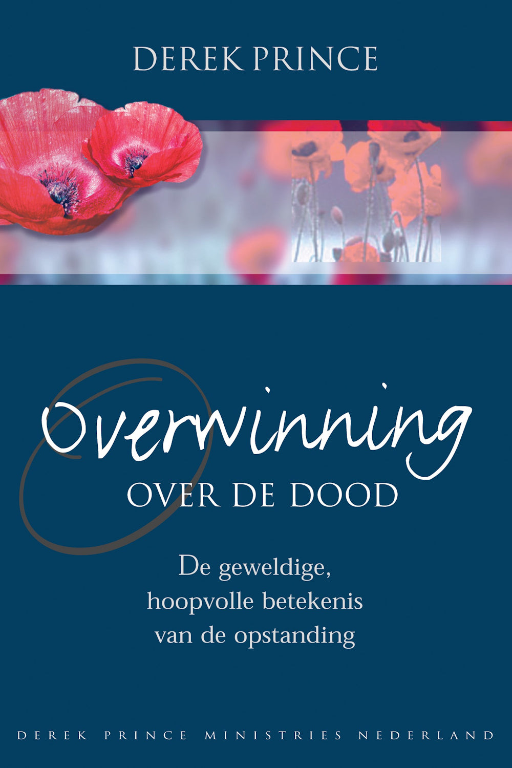 Overwinning over de dood - Derek Prince (Paperback)