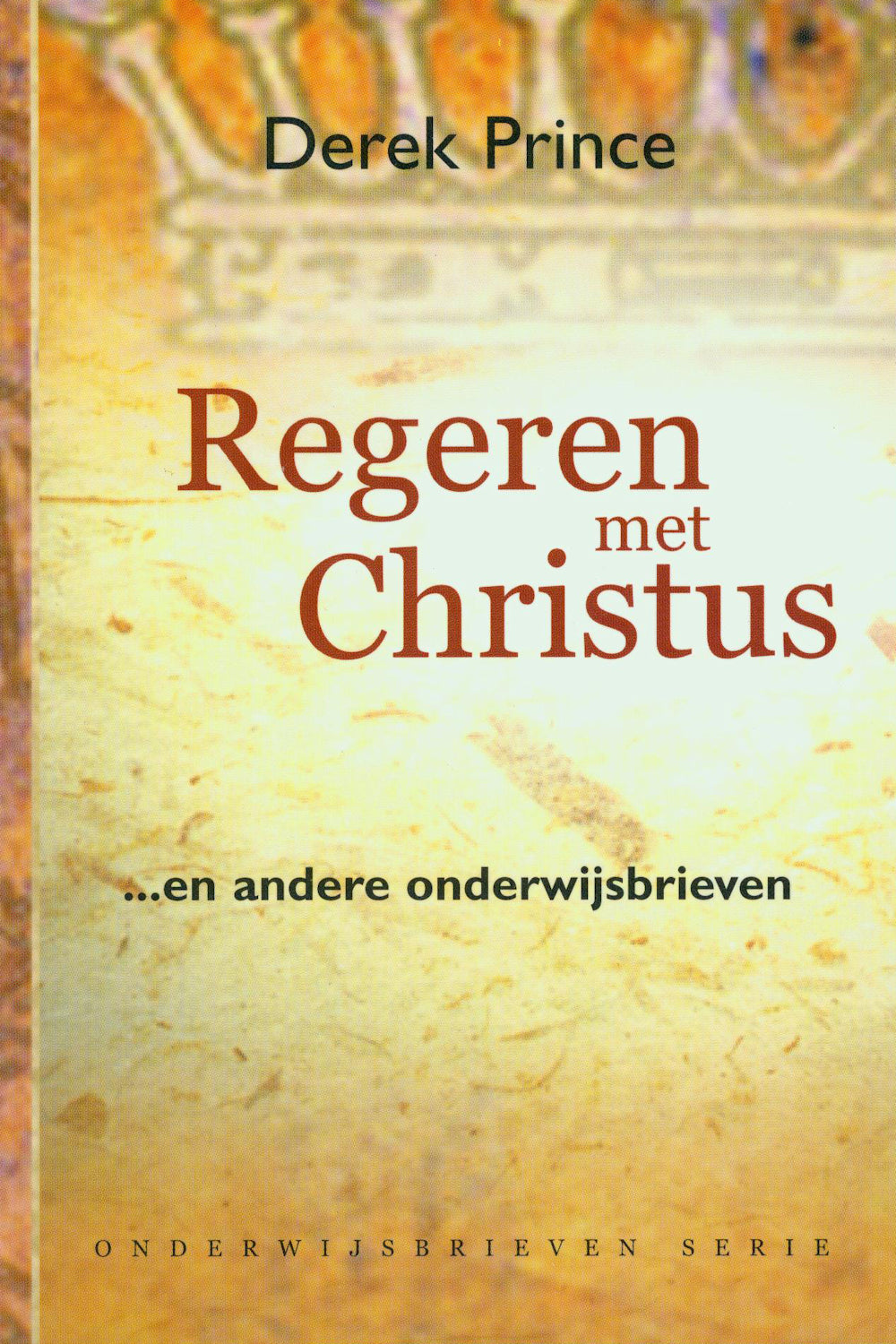 Regeren met Christus - Derek Prince (Paperback)