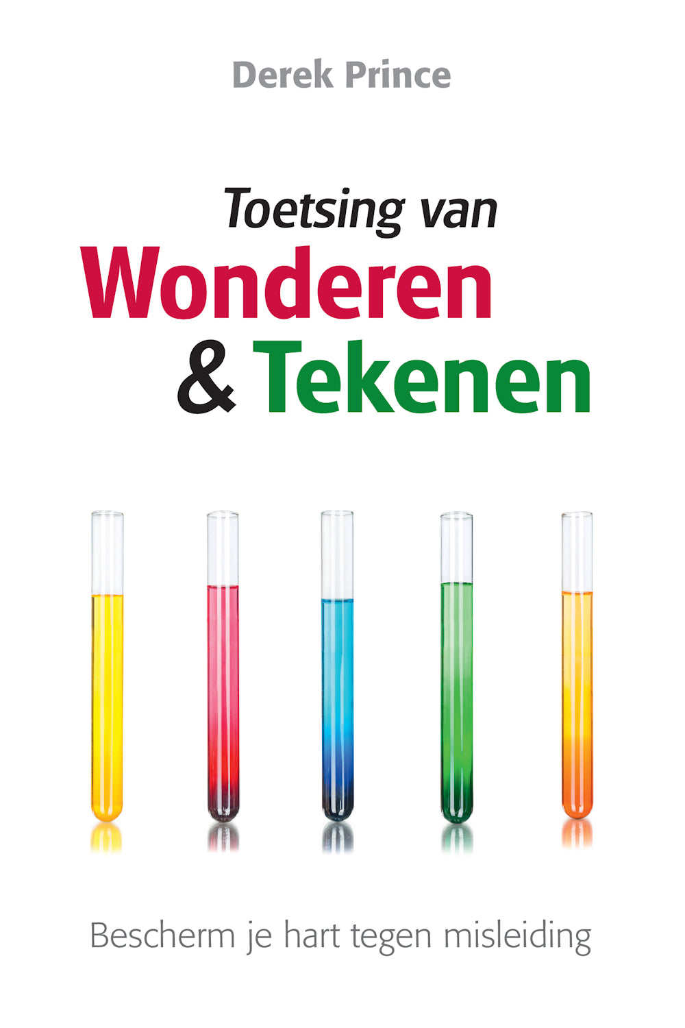 Toetsing van wonderen & tekenen - Derek Prince (Paperback)
