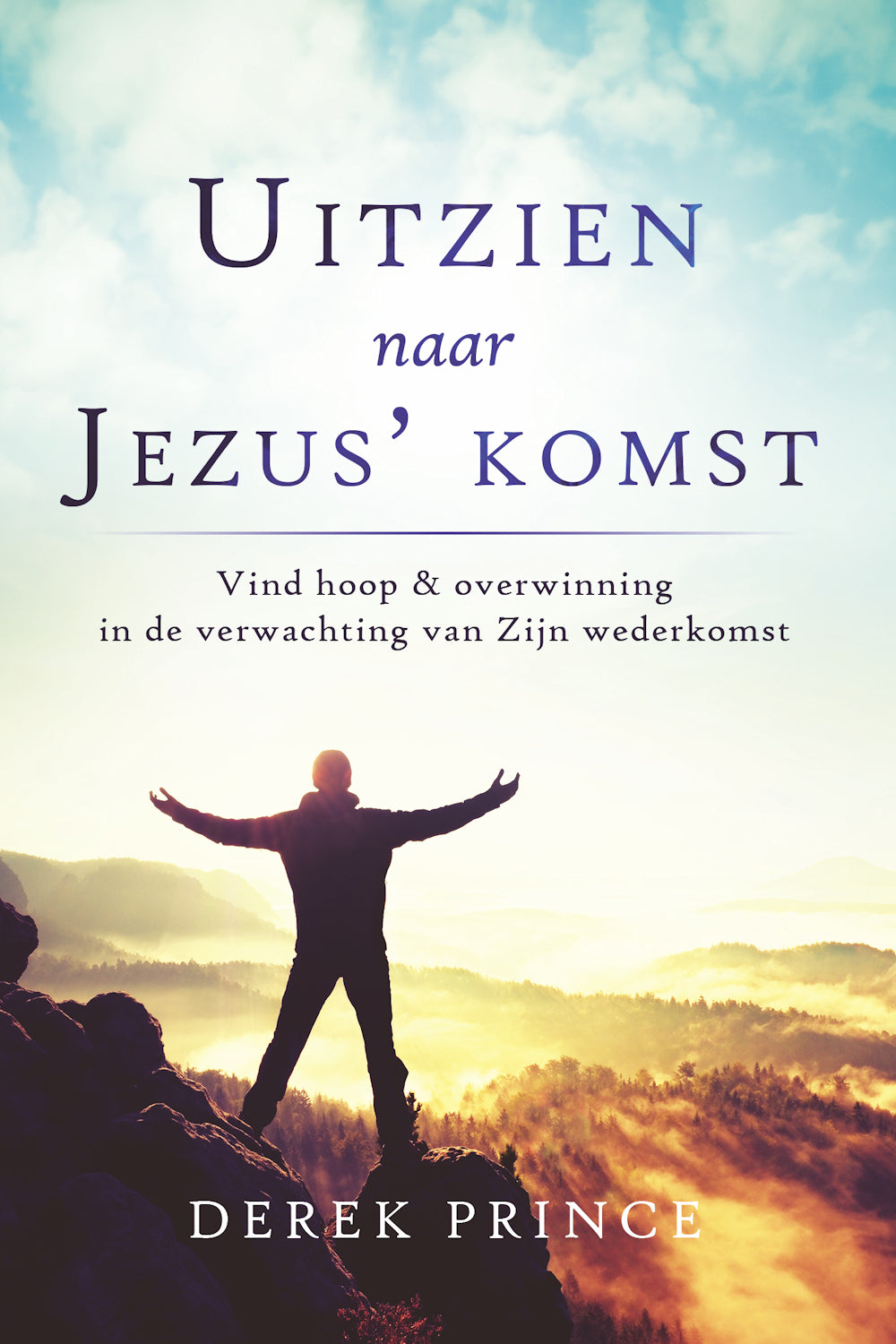 Uitzien naar Jezus' komst - Derek Prince (Paperback)