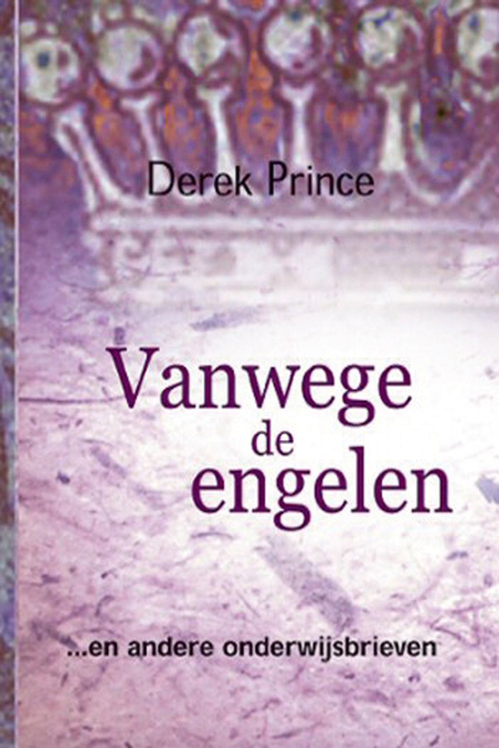 Vanwege de engelen - Derek Prince (Paperback)
