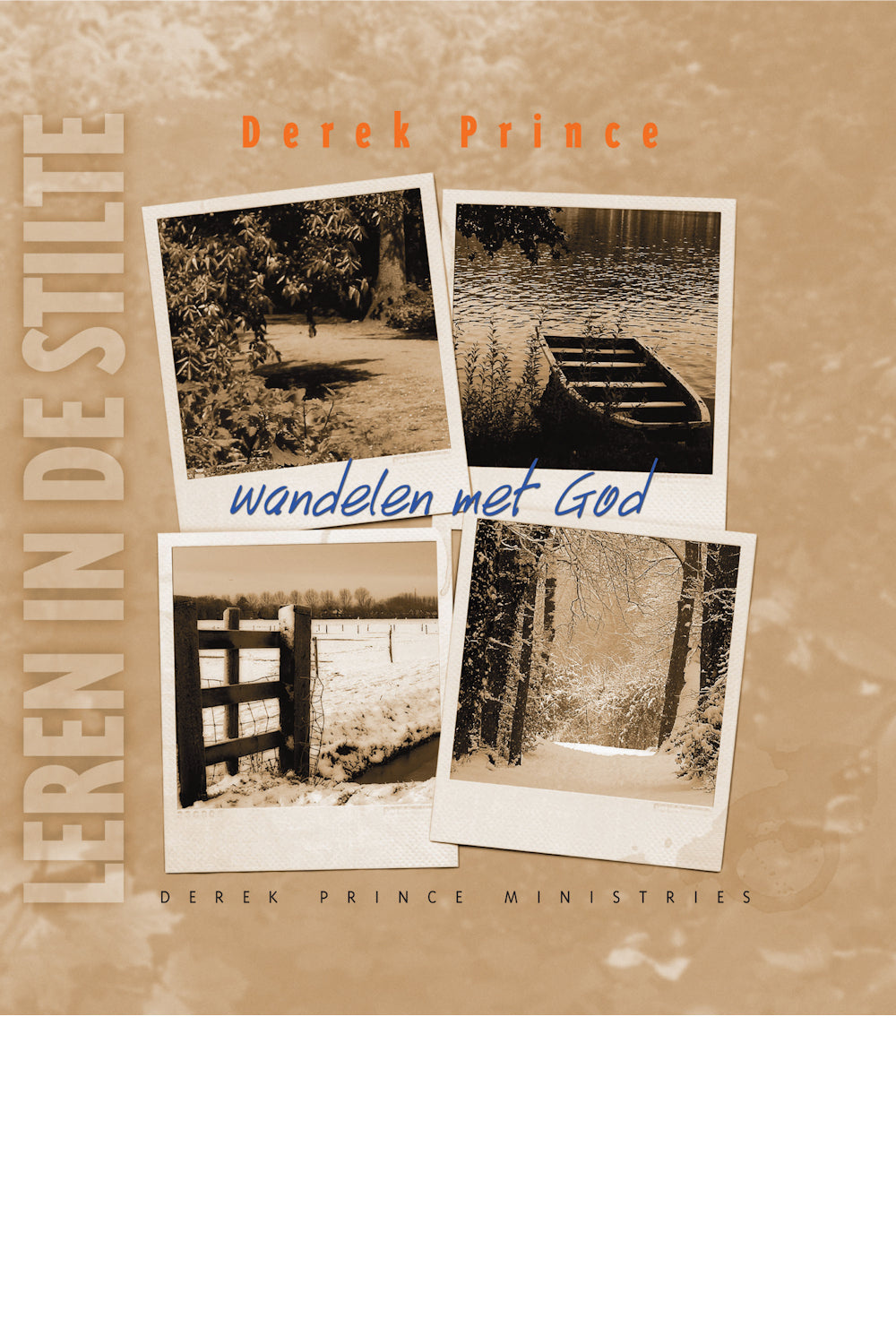 Serie: Leren in de stilte - Wandelen met God - Derek Prince (Paperback)
